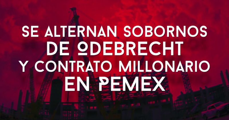 Se alternan sobornos de Odebrecht y contrato millonario en PEMEX