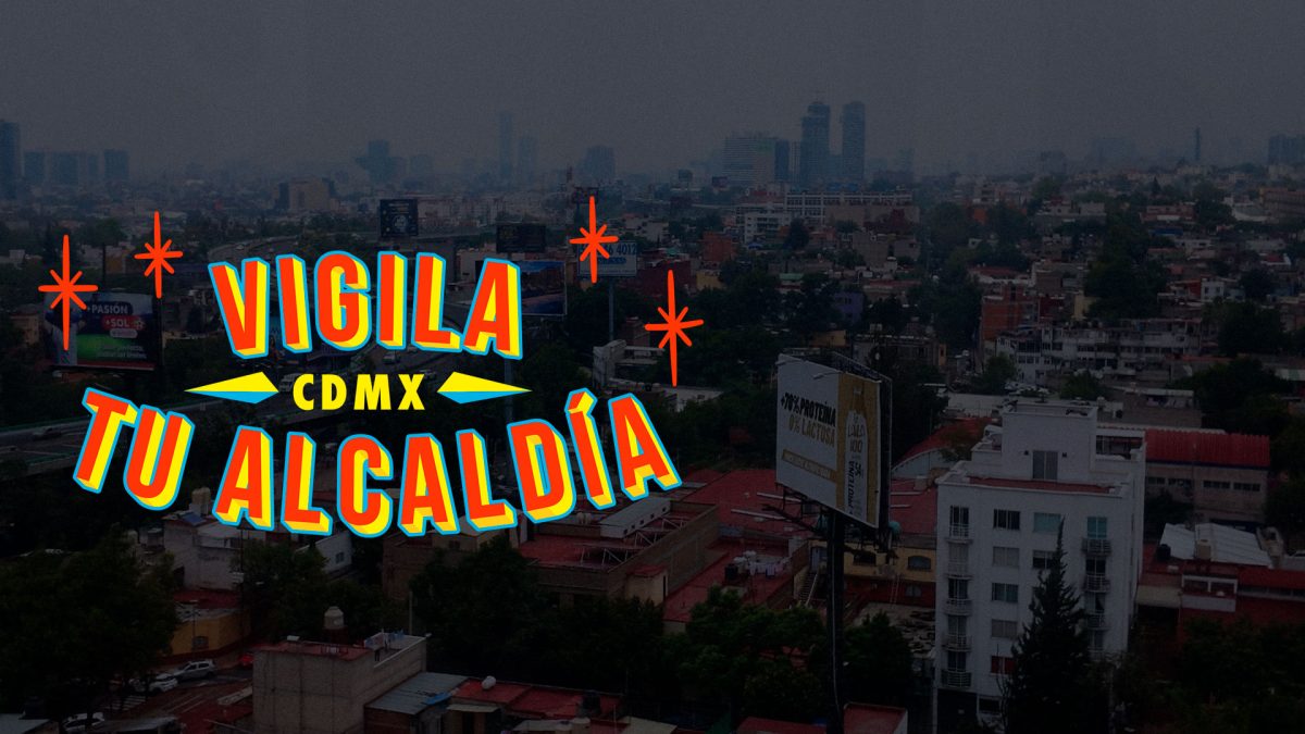 Vigila tu alcaldía CDMX
